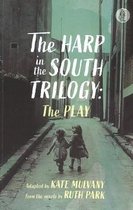 Harp in the South Trilogy: the play