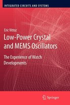 Integrated Circuits and Systems- Low-Power Crystal and MEMS Oscillators