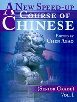 New Speed-Up Course of Chinese-A New Speed-Up Course of Chinese (Senior Grade)