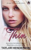 Escape from Reality- Thin
