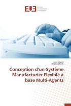 Omn.Univ.Europ.- Conception D Un Syst�me Manufacturier Flexible � Base Multi-Agents