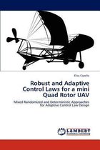 Robust and Adaptive Control Laws for a Mini Quad Rotor Uav