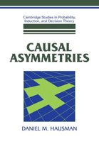 Cambridge Studies in Probability, Induction and Decision Theory- Causal Asymmetries