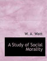 A Study of Social Morality