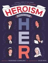 Heroism Begins With Her