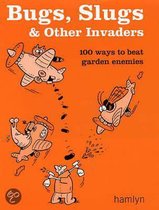 Bugs, Slugs And Other Invaders