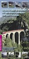 Graubünden entdecken mit Rhätischer Bahn und PostAuto