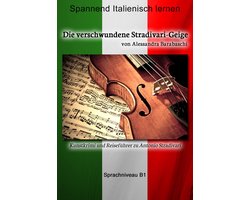 Sprachkurs Italienisch-Deutsch - Die verschwundene Stradivari-Geige - Sprachkurs Italienisch-Deutsch B1