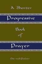 A Shorter Progressive Book of Prayer