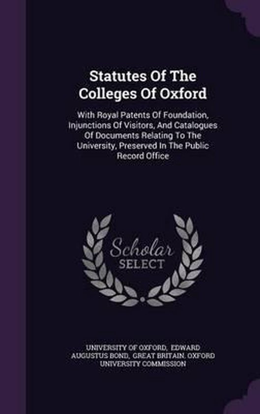 Statutes of the Colleges of Oxford, University Of Oxford
