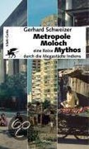 Metropole, Moloch, Mythos - eine Reise durch die Megastädte Indiens