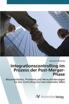 Integrationscontrolling im Prozess der Post-Merger-Phase