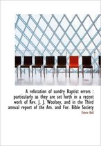 A Refutation of Sundry Baptist Errors