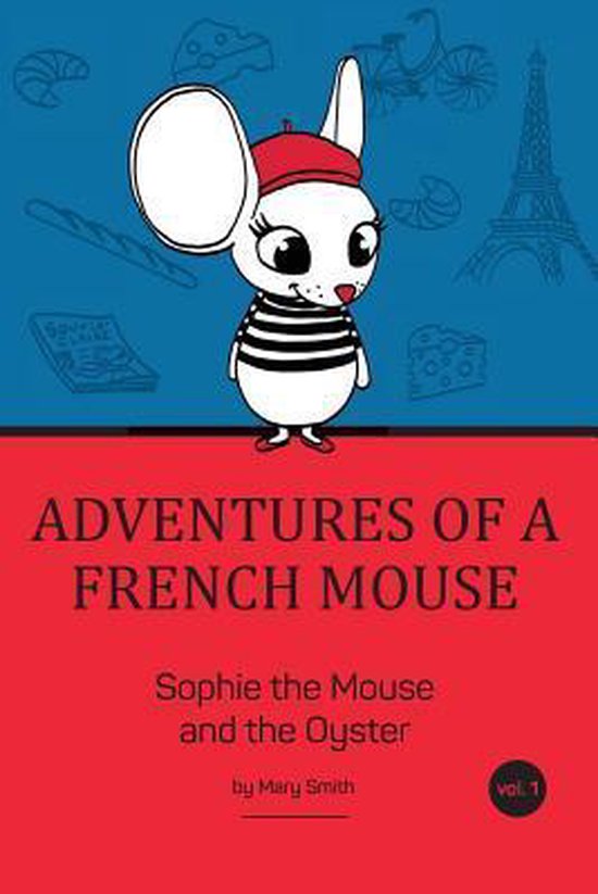 Adventures of a French Mouse, Mary Smith 9781545033579 Boeken