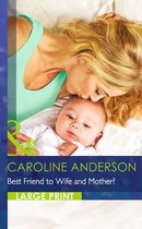Best Friend To Wife & Mother?
