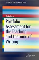 SpringerBriefs in Education - Portfolio Assessment for the Teaching and Learning of Writing