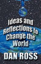 Ideas and Reflections to Change the World