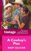A Cowboy's Plan (Mills & Boon Vintage Superromance) (Home on the Ranch - Book 41)
