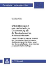 Entschaedigung Und Geschlechtsbedingte Diskriminierung Bei Der Begruendung Eines Arbeitsverhaeltnisses