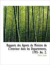 Rapports Des Agents Du Ministre de L'Interieur Dans Les D Partements, 1793- An. 2.