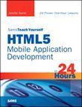 Sams Teach Yourself Html5 Mobile Application Development in 24 Hours