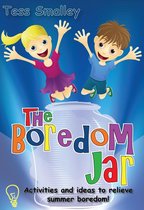 The Boredom Jar: activities and ideas to relieve summer boredom