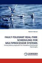 Fault-Tolerant Real-Time Scheduling for Multiprocessor Systems