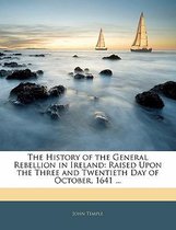 The History of the General Rebellion in Ireland