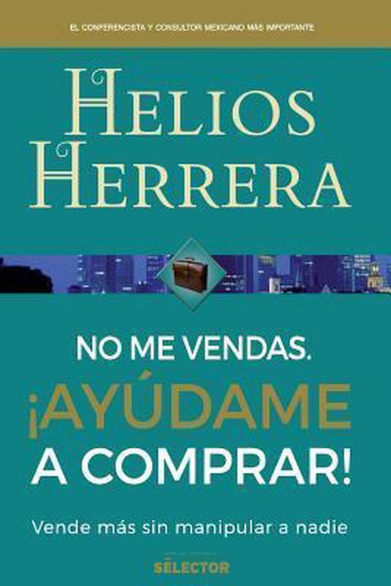 No Me Vendas. Ayudame a Comprar - cover