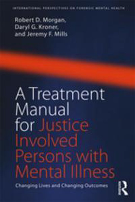 International Perspectives on Forensic Mental Health - A Treatment Manual for Justice Involved Persons with Mental Illness