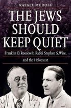 The Jews Should Keep Quiet
