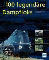 100 legendäre Dampfloks