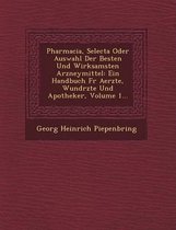 Pharmacia, Selecta Oder Auswahl Der Besten Und Wirksamsten Arzneymittel