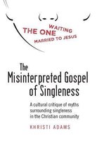 The Misinterpreted Gospel of Singleness