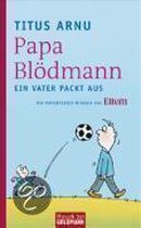 Papa Blödmann