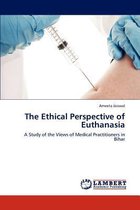 The Ethical Perspective of Euthanasia