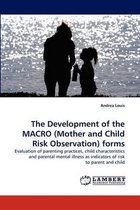 The Development of the MACRO (Mother and Child Risk Observation) forms
