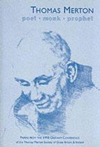 Thomas Merton - Poet, Monk, Prophet