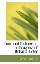 Fame and Fortune; Or, the Progress of Richard Hunter