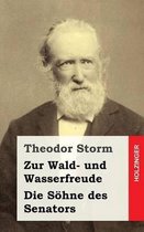 Zur Wald- Und Wasserfreude / Die S hne Des Senators