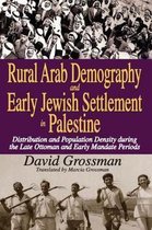 Rural Arab Demography And Early Jewish Settlement In Palesti