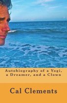 Autobiography of a Yogi, a Dreamer, a Painter, and a Clown