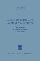 Lutheran Reformers Against Anabaptists
