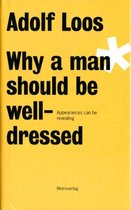 Adolf Loos - Why A Man Should Be Well Dressed