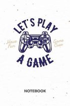 Let's Play A Game NOTEBOOK