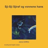 Sji-Sji Sjiraf og vennene hans