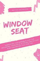 Window Seat