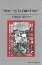 Memory Is Our Home - Loss and Remembering