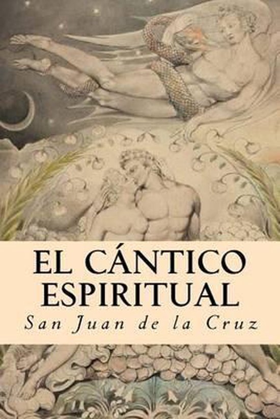 El Cantico Espiritual, San Juan De La Cruz 9781536874389 Boeken El Cantico Espiritual, San Juan De La Cruz 9781536874389 Boeken