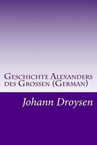 Geschichte Alexanders Des Grossen (German)